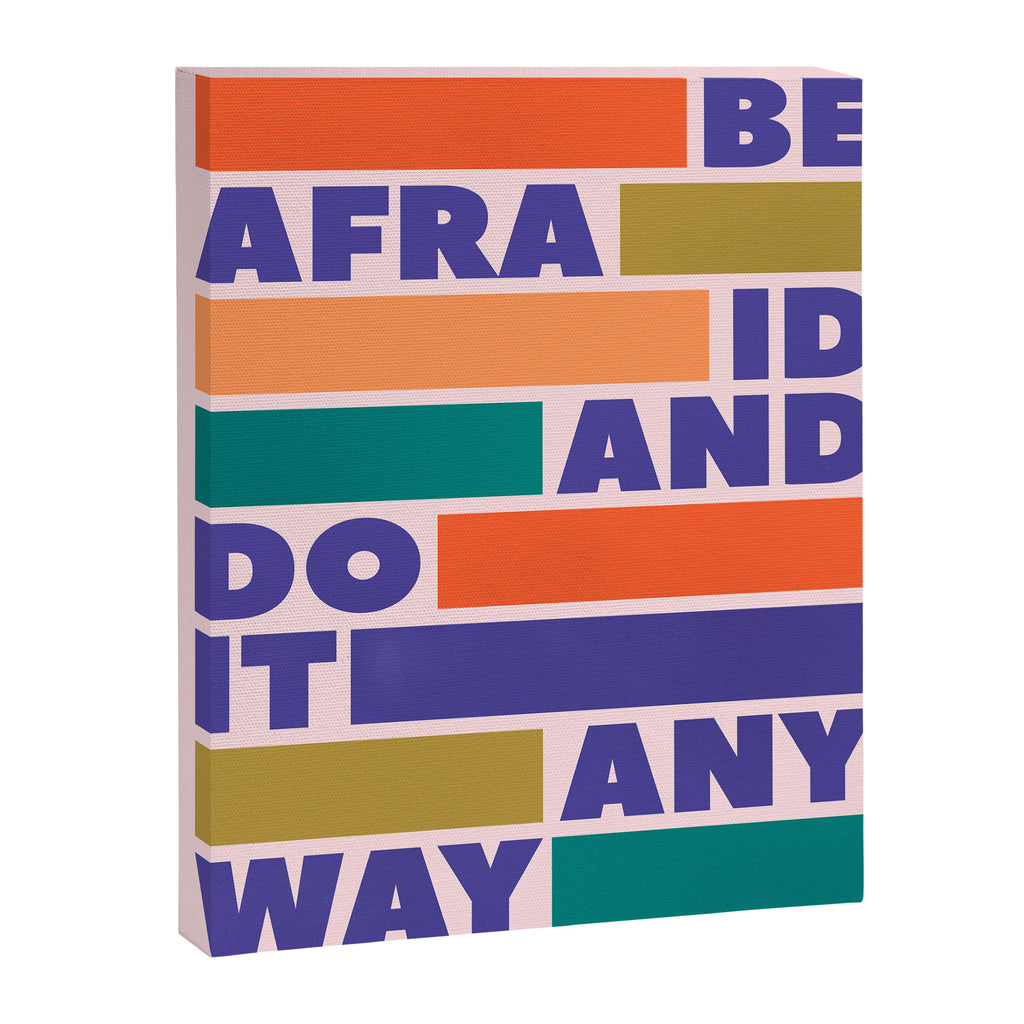 BE AFRAID AND DO IT ANYWAY - colorful typography Canvas Print Gallery Image 8