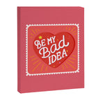 Be My Bad Idea Heart Art Canvas Print Gallery Image 8