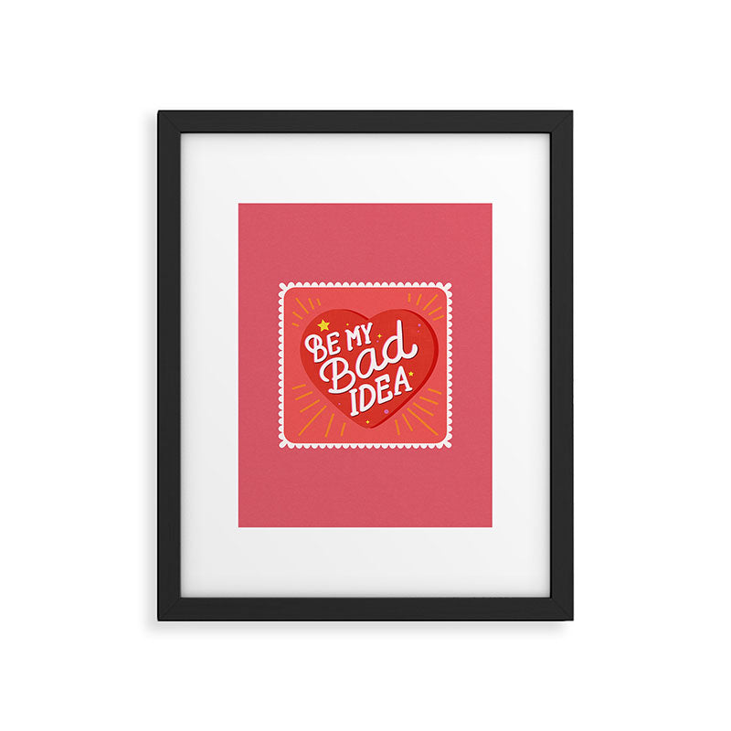 Be My Bad Idea Heart Art Framed Art Print Gallery Image 6
