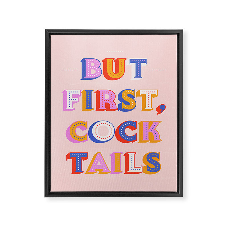 But First, Cocktails Typography Framed Canvas Print Gallery Image 8