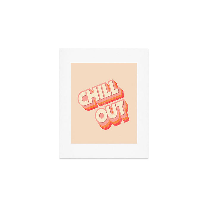 CHILL OUT TYPOGRAPHY Art Print Gallery Image 1