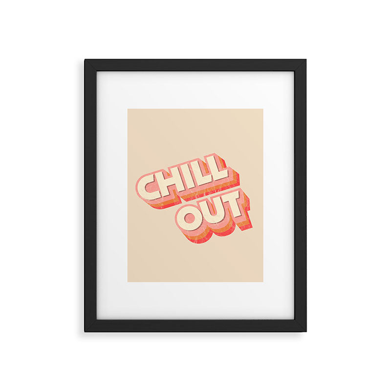 CHILL OUT TYPOGRAPHY Framed Art Print Gallery Image 6