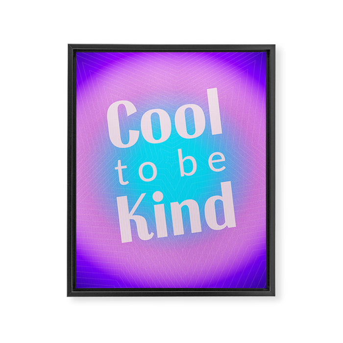 Cool To Be Kind - Gradient Typography Framed Canvas Print Gallery Image 1