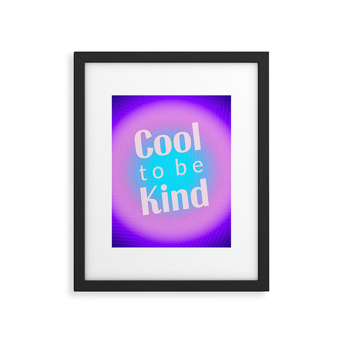 Cool To Be Kind - Gradient Typography Framed Art Print Gallery Image 1