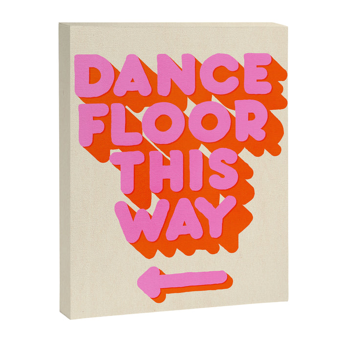 DANCE FLOOR THIS WAY - PINK TYPOGRAPHY Canvas Print Gallery Image 1