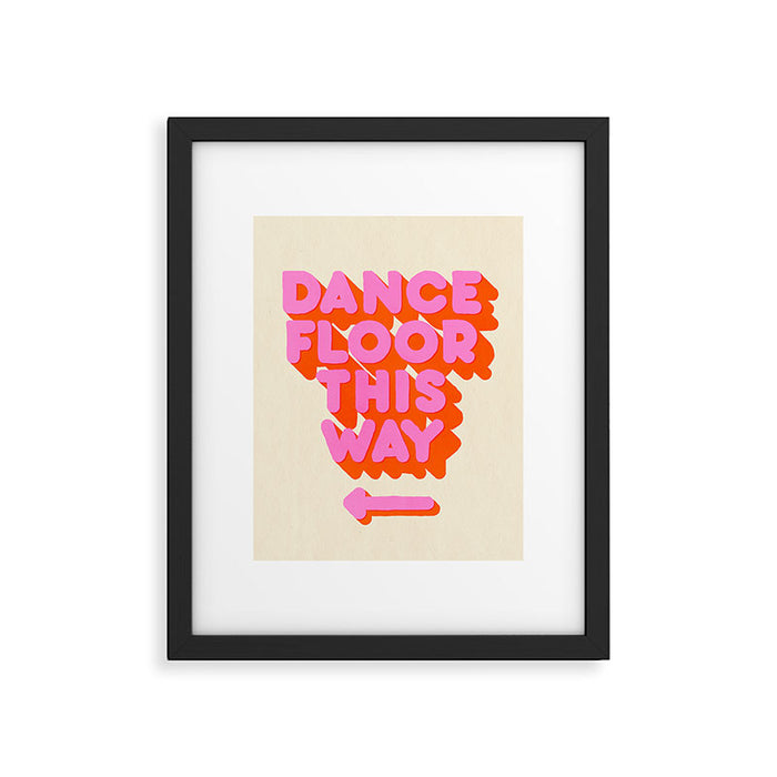 DANCE FLOOR THIS WAY - PINK TYPOGRAPHY Framed Art Print Gallery Image 1