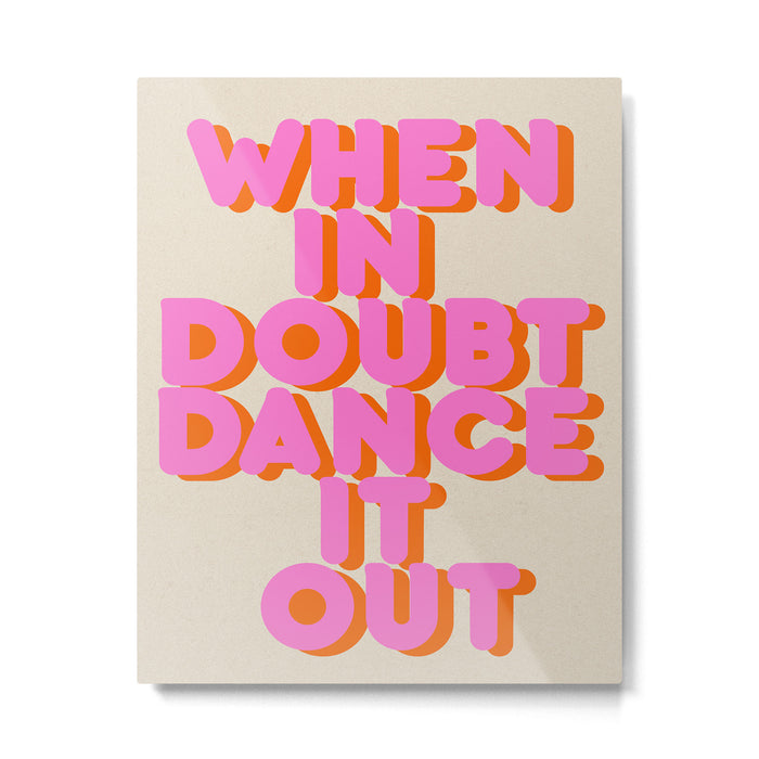 Dance it out Metal Print Gallery Image 1