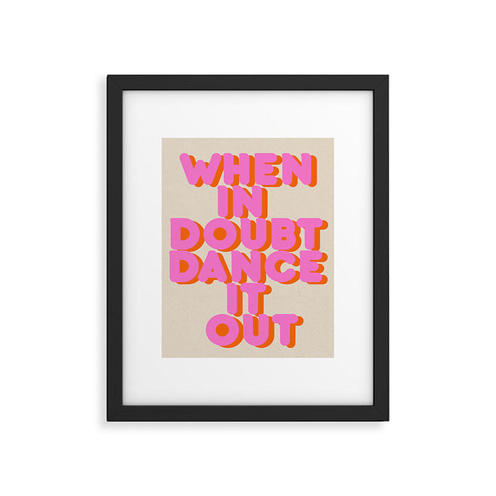 Dance it out Framed Art Print Gallery Image 1