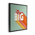 DREAM BIG - positive typography Framed Canvas Print Gallery Image 2