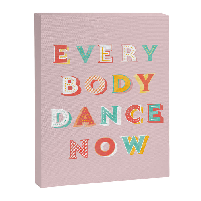 EVERYBODY DANCE NOW - bright typography Canvas Print Gallery Image 1