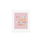 EVERYBODY DANCE NOW - bright typography Art Print Gallery Image 1
