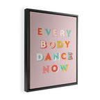 EVERYBODY DANCE NOW - bright typography Framed Canvas Print Gallery Image 2