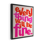 Everything Will Be Fine Typography Framed Canvas Print Gallery Image 2