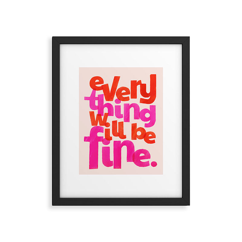 Everything Will Be Fine Typography Framed Art Print Gallery Image 6