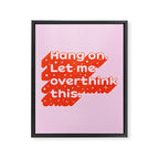 Let Me Overthink This - Anxiety Typography Framed Canvas Print Gallery Image 8