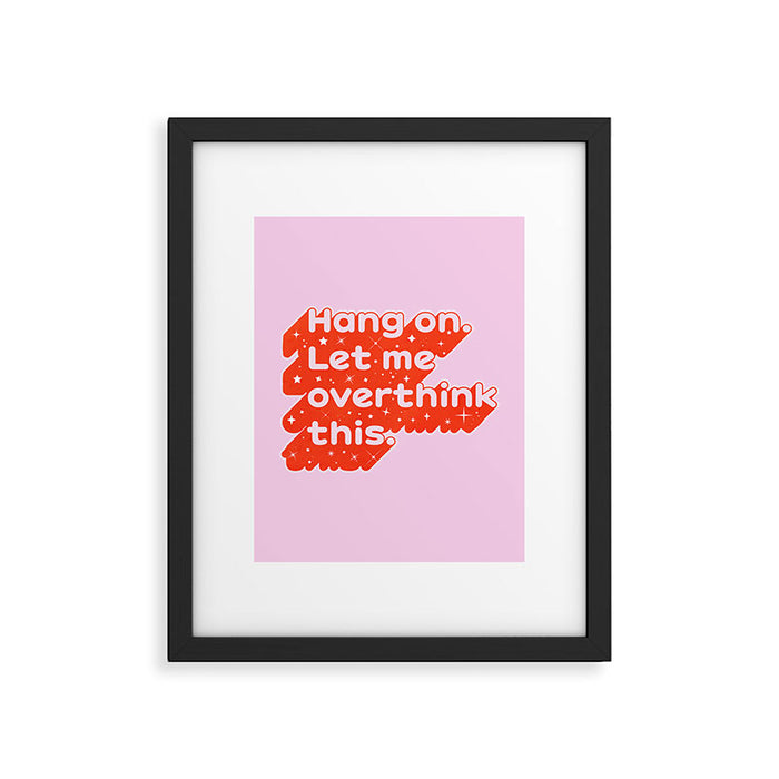 Let Me Overthink This - Anxiety Typography Framed Art Print Gallery Image 1