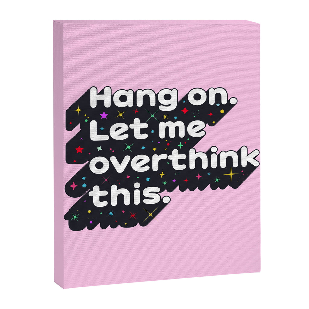 Let Me Overthink This - humorous typography Canvas Print Gallery Image 8