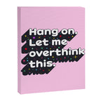 Let Me Overthink This - humorous typography Canvas Print Gallery Image 8