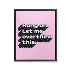 Let Me Overthink This - humorous typography Framed Canvas Print Gallery Image 8