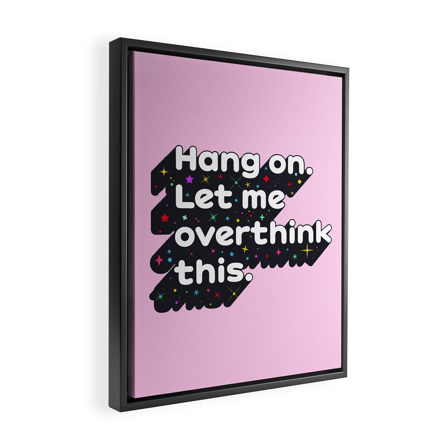 Let Me Overthink This - humorous typography Framed Canvas Print Gallery Image 2