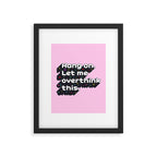Let Me Overthink This - humorous typography Framed Art Print Gallery Image 6