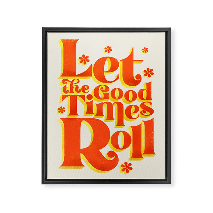Let the good times roll - retro type Framed Canvas Print Gallery Image 1