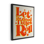 Let the good times roll - retro type Framed Canvas Print Gallery Image 2