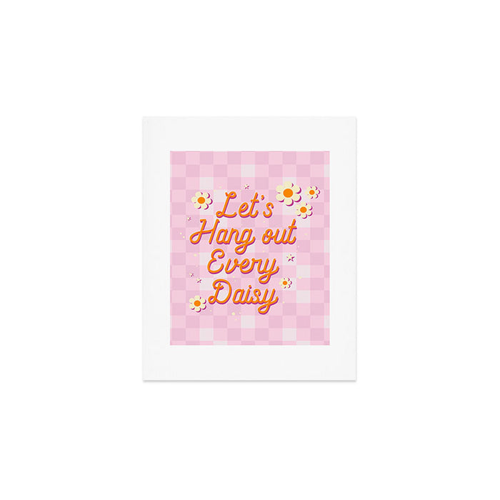 Let's Hang Out Every Daisy - Plant Puns Art Print Gallery Image 1
