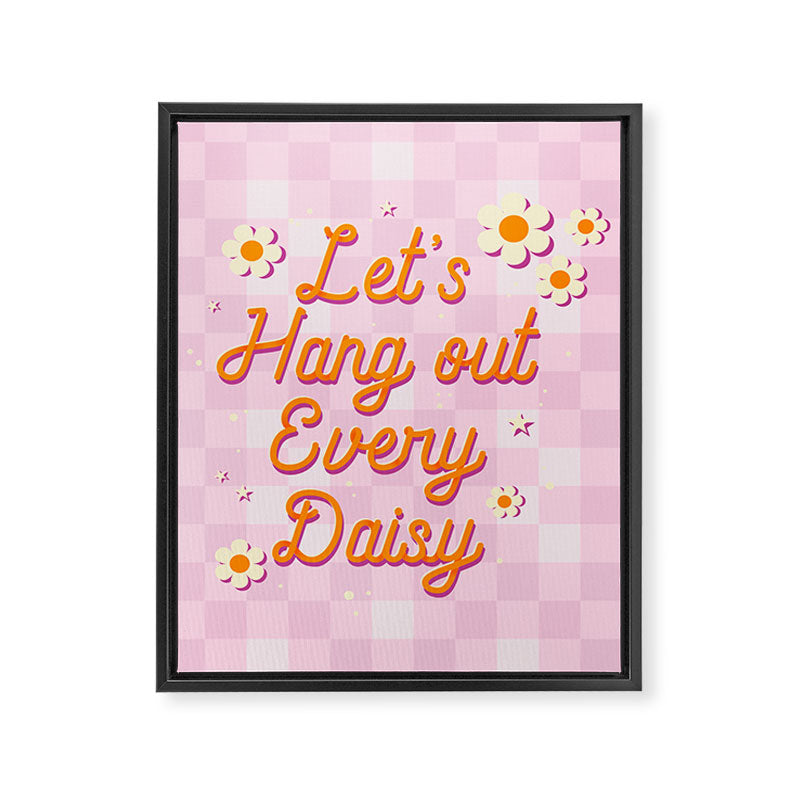 Let's Hang Out Every Daisy - Plant Puns Framed Canvas Print Gallery Image 8