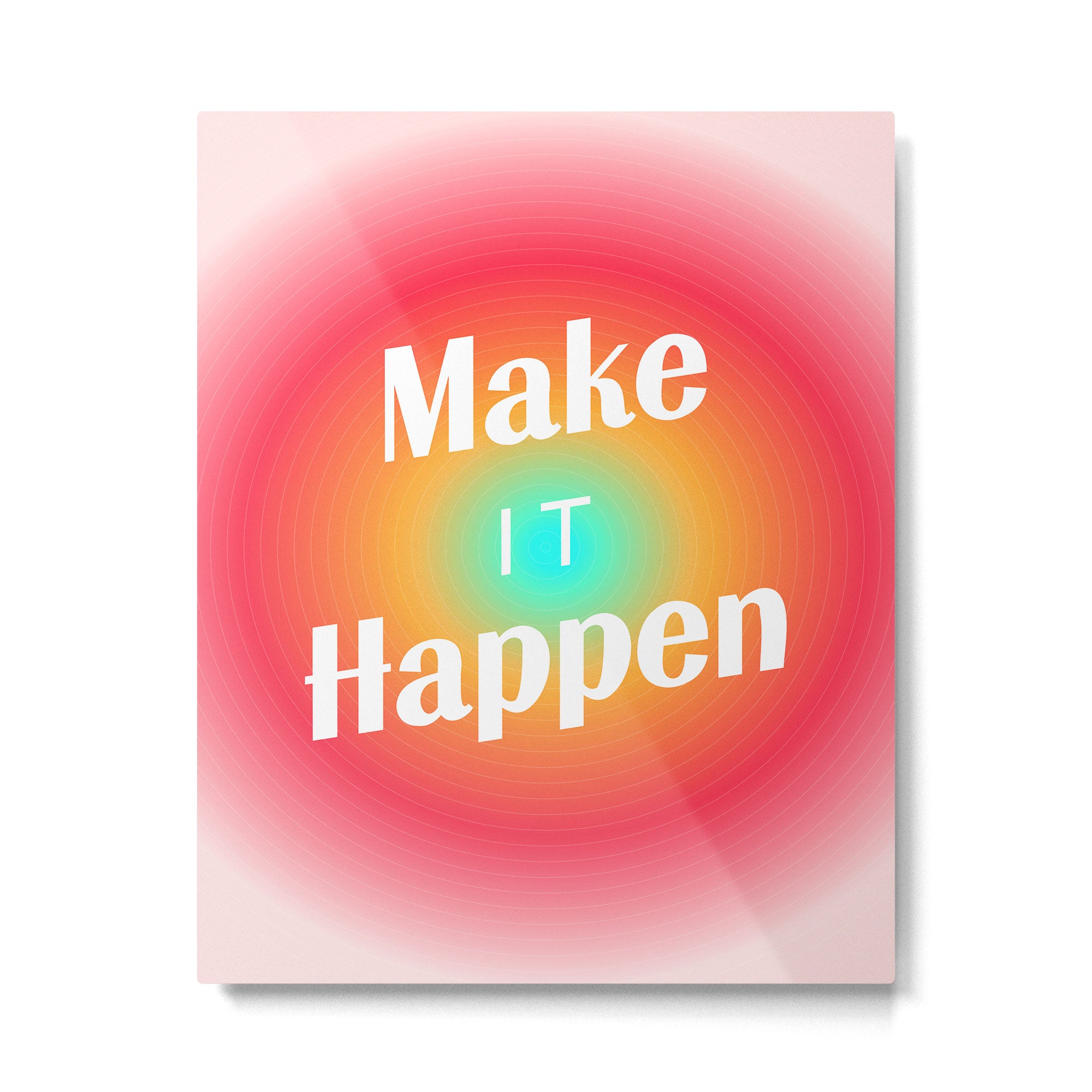 Make It Happen Gradient Metal Print Gallery Image 6