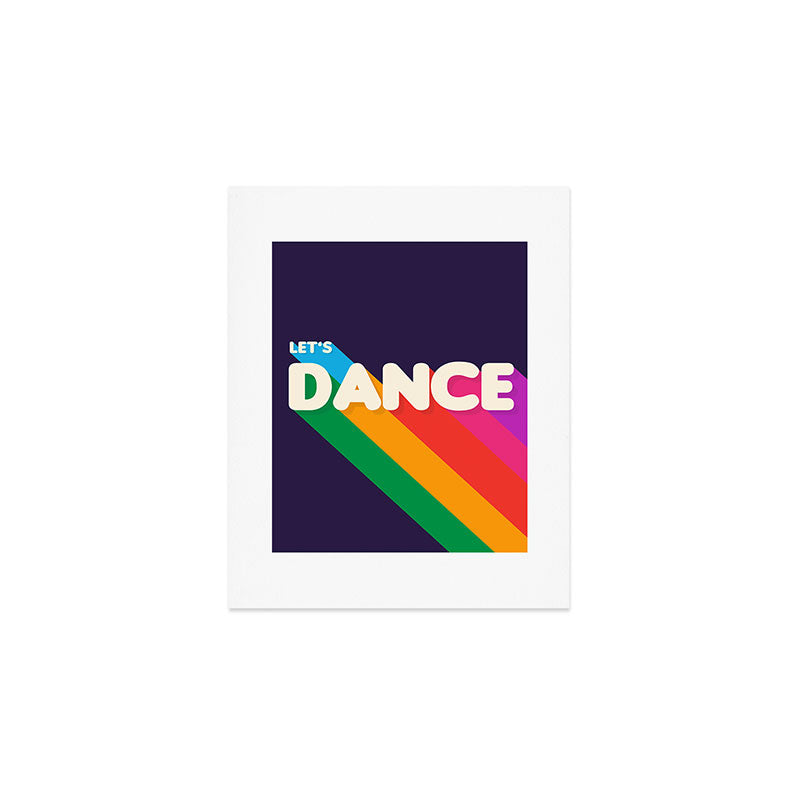 RAINBOW DANCE TYPOGRAPHY- let's dance Art Print Gallery Image 1