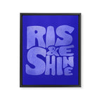 Rise and Shine - blue typography Framed Canvas Print Gallery Image 8