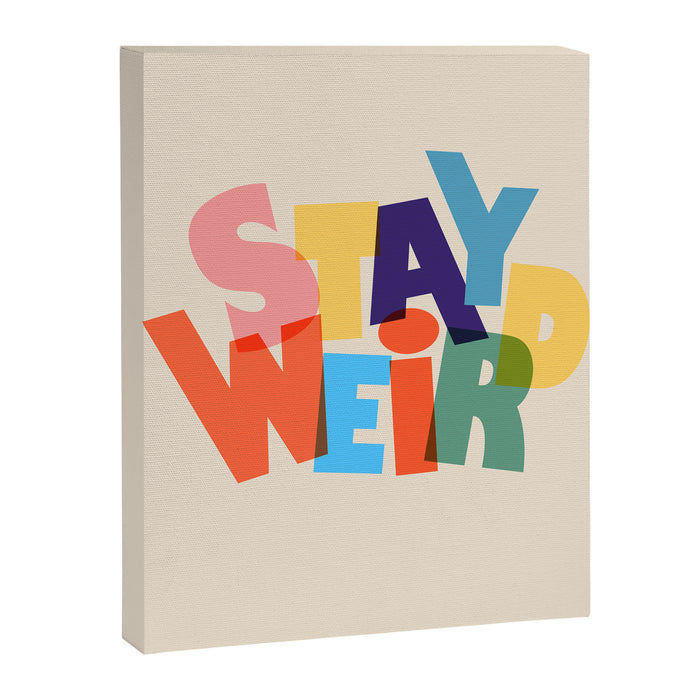 STAY WEIRD - colorful typography Canvas Print Gallery Image 1