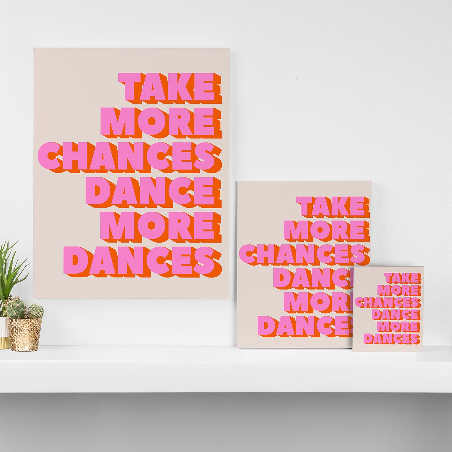 TAKE MORE CHANCES DANCE MORE DANCES Canvas Print Gallery Image 3