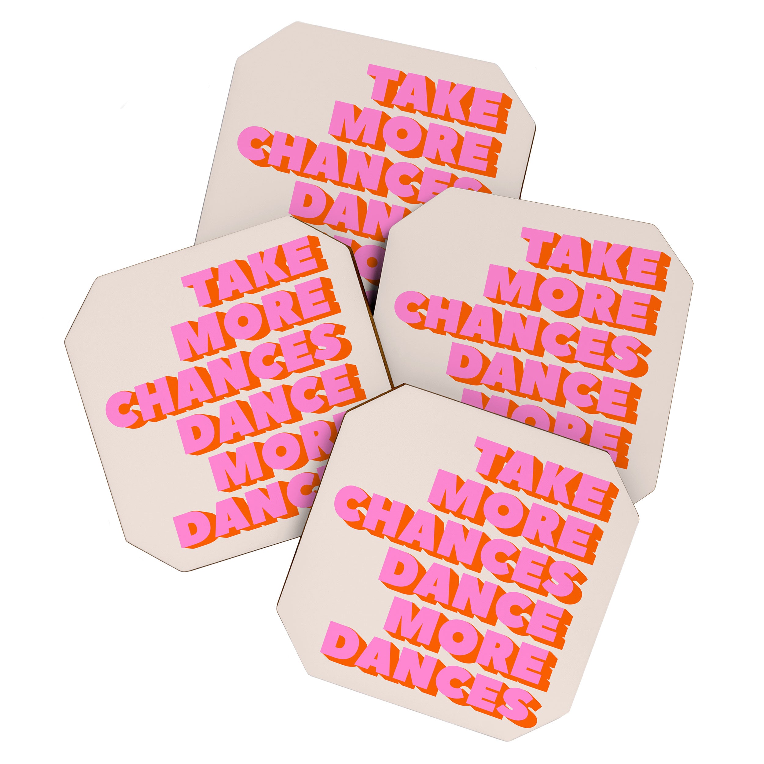 TAKE MORE CHANCES DANCE MORE DANCES Coaster Gallery Image 1