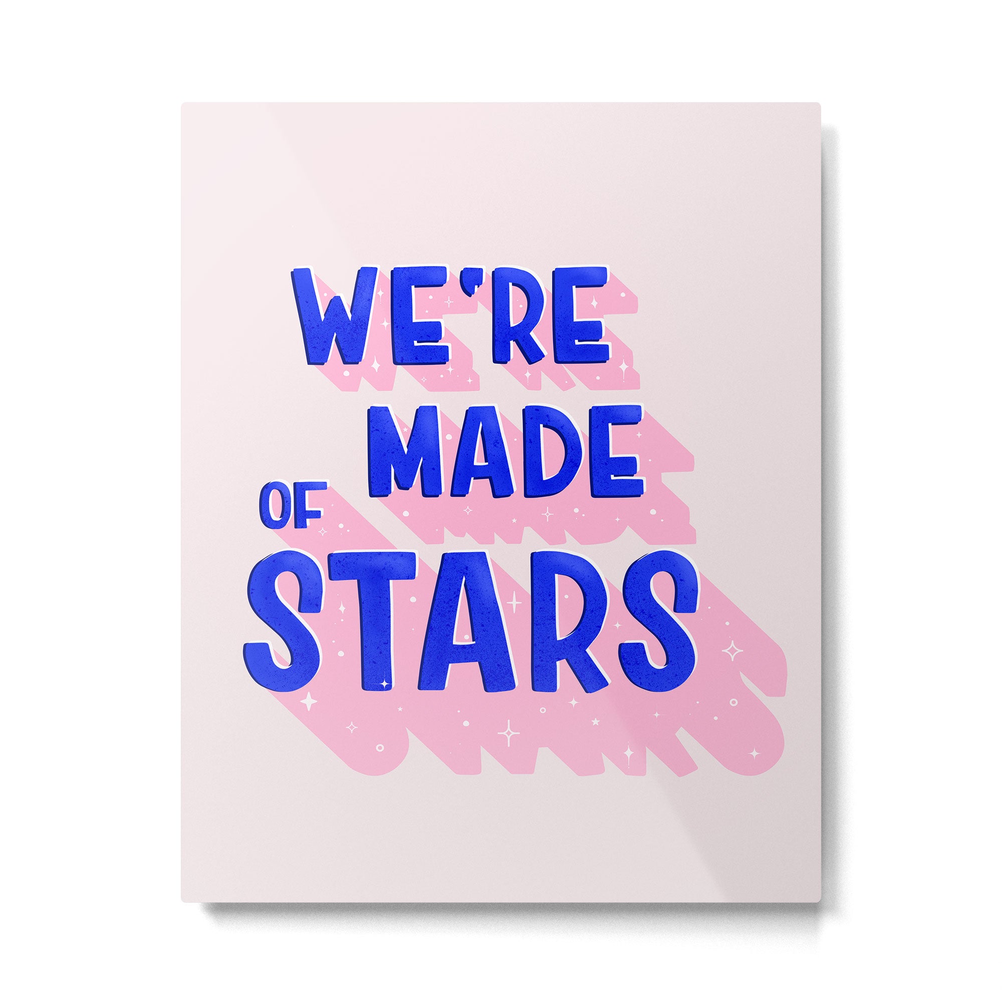 WE ARE MADE OF STARS Metal Print Gallery Image 6