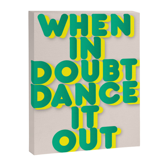 When in doubt dance it out no2 Canvas Print Gallery Image 1