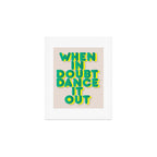 When in doubt dance it out no2 Art Print Gallery Image 1