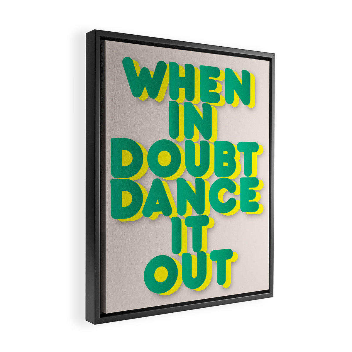 When in doubt dance it out no2 Framed Canvas Print Gallery Image 2