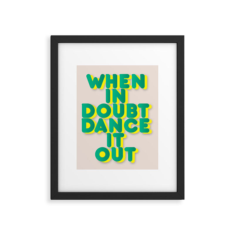 When in doubt dance it out no2 Framed Art Print Gallery Image 4
