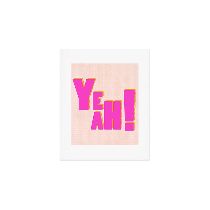 YEAH! Art Print Gallery Image 1