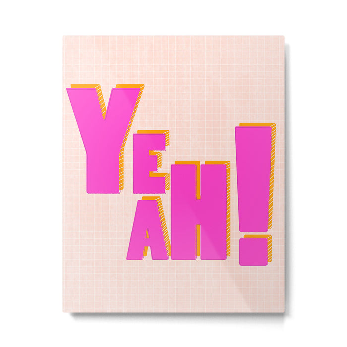 YEAH! Metal Print Gallery Image 1