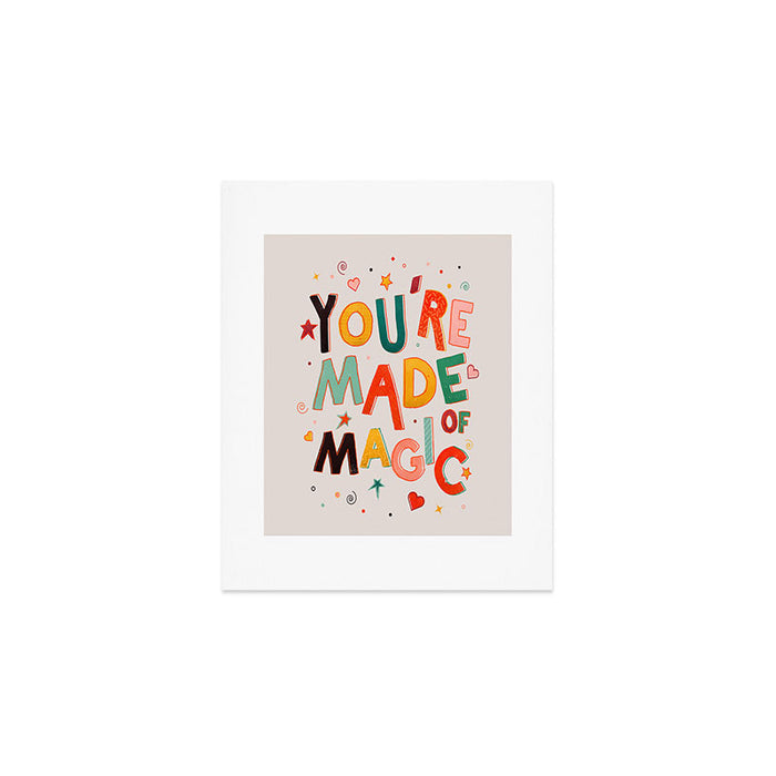 You Are Made Of Magic - colorful letters Art Print Gallery Image 1