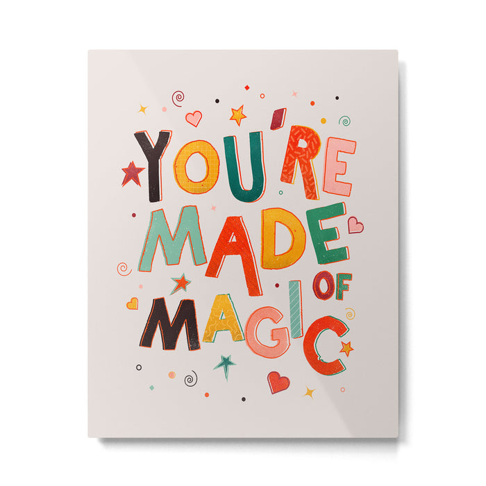 You Are Made Of Magic - colorful letters Metal Print Gallery Image 1