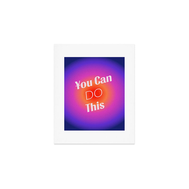 You Can Do This - Gradient Inspirational Quotes Art Print Gallery Image 1