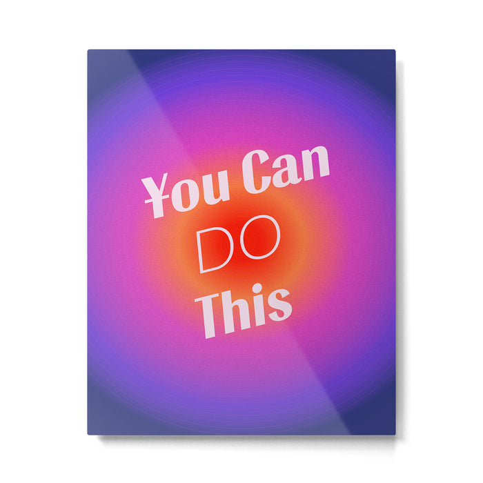 You Can Do This - Gradient Inspirational Quotes Metal Print Gallery Image 1
