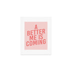 A Better Me Art Print Gallery Image 1