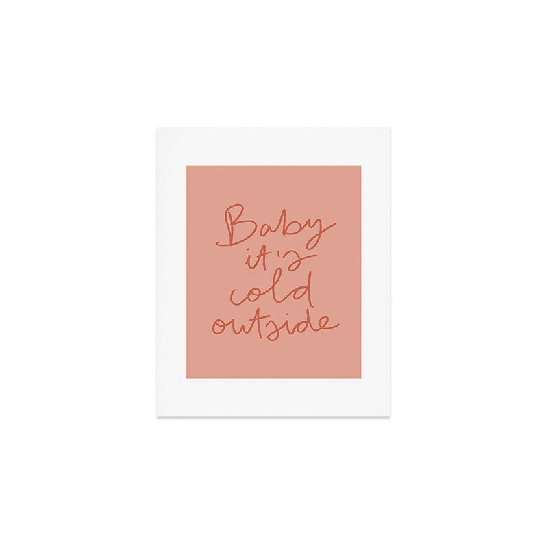 Baby It's Cold Outside Art Print Gallery Image 1