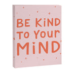 Be Kind To Your Mind Canvas Print Gallery Image 8