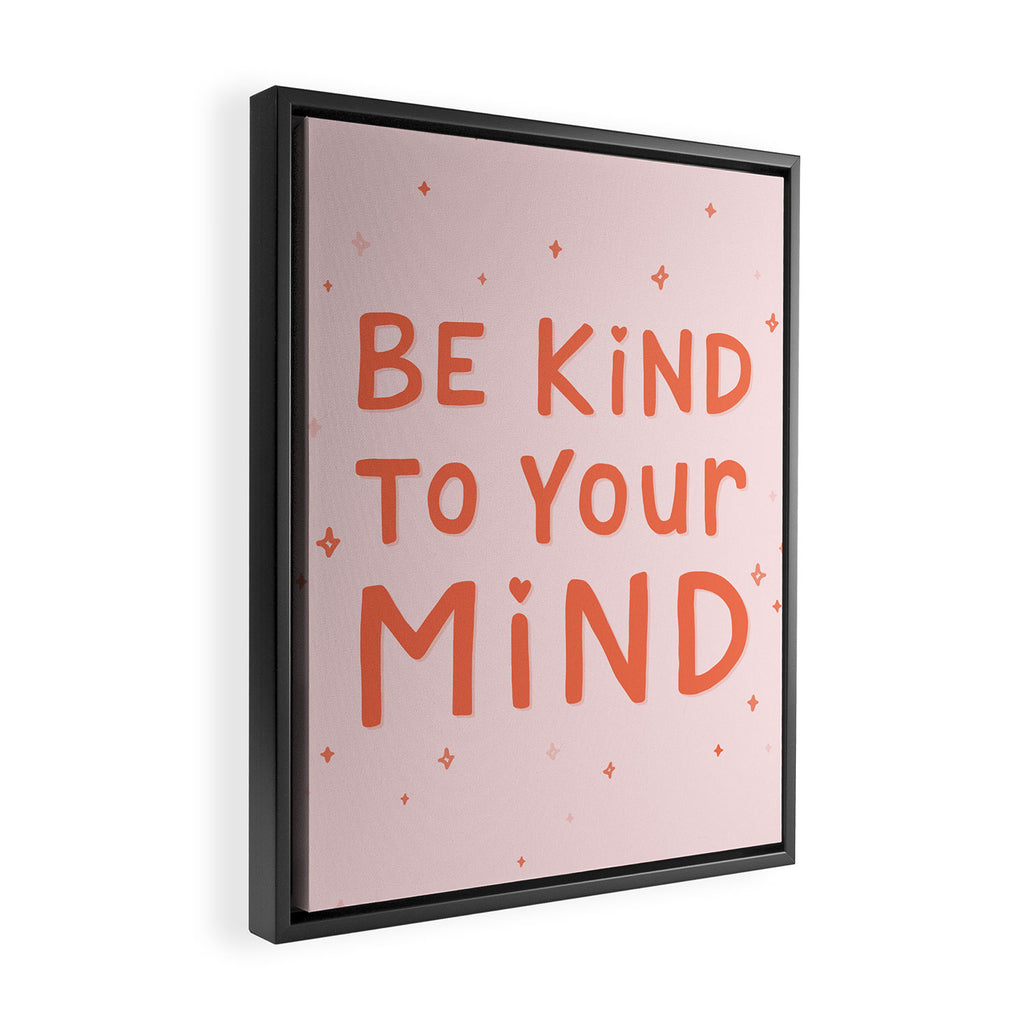 Be Kind To Your Mind Framed Canvas Print Gallery Image 2